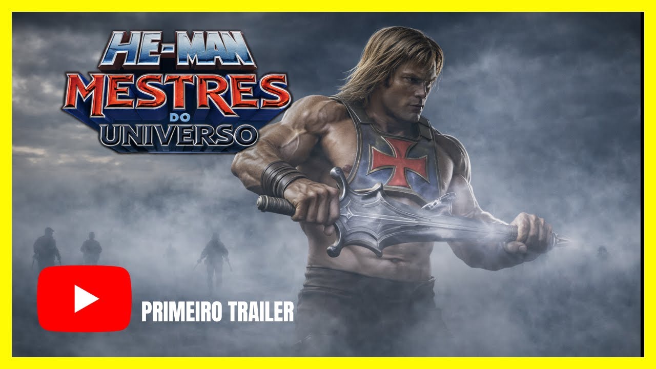 Por Que Esse Trailer de He-Man Deixou os Fãs em Choque?