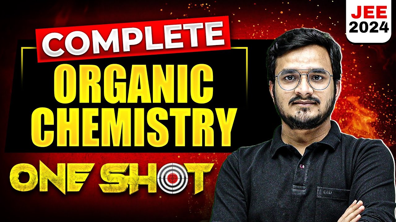 Complete ORGANIC CHEMISTRY in 1 Shot | Maha Revision - JEE Main 2024