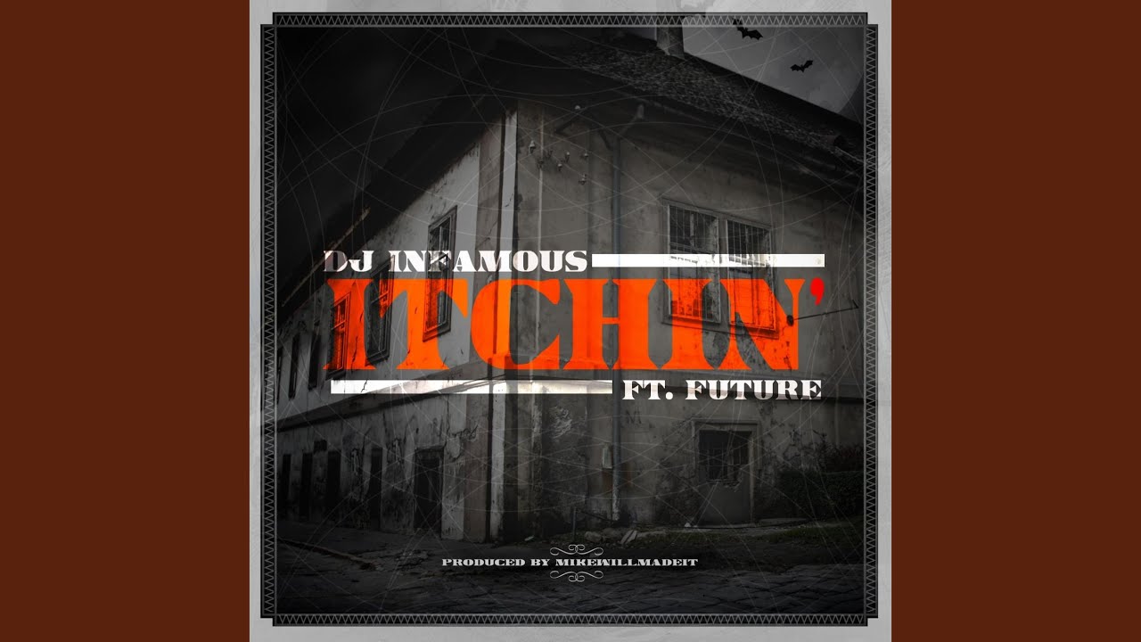 Itchin' (feat. Future)