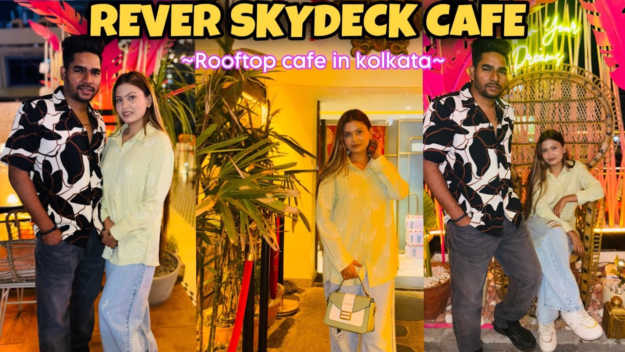 Rever Skydeck Cafe😍||Rooftop Cafe In Kolkata❤️||arbaz&atikavlog
