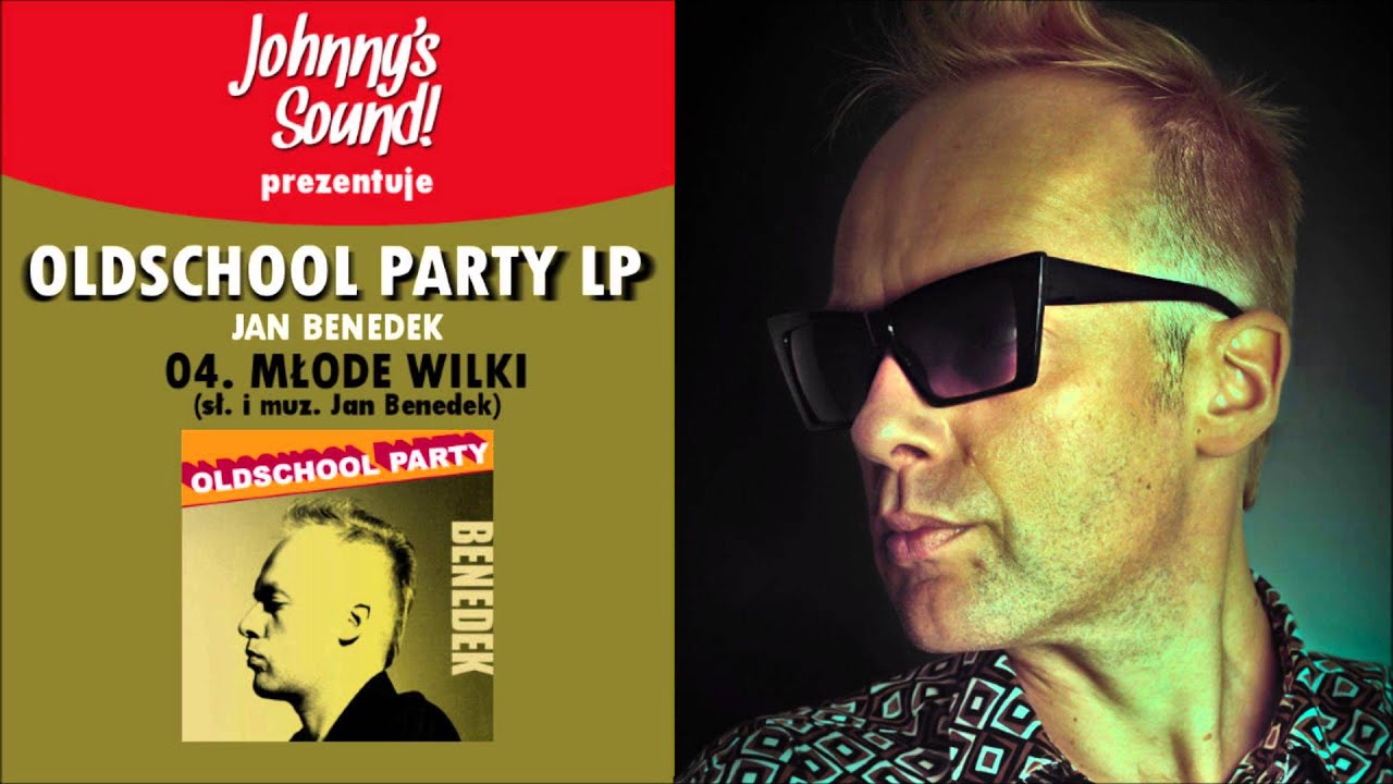 Jan Benedek - 04/ Młode wilki (Oldschool Party LP) [Official Audio]