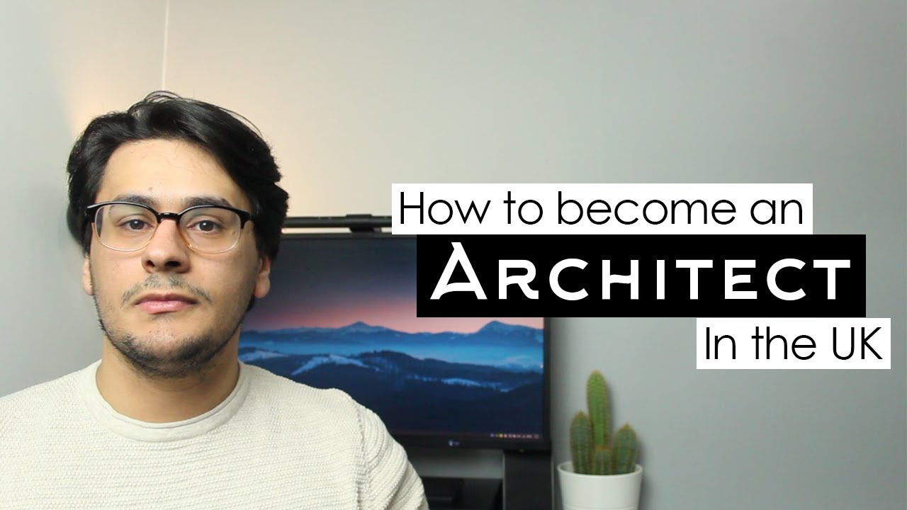 How To Become An Architect | In The UK