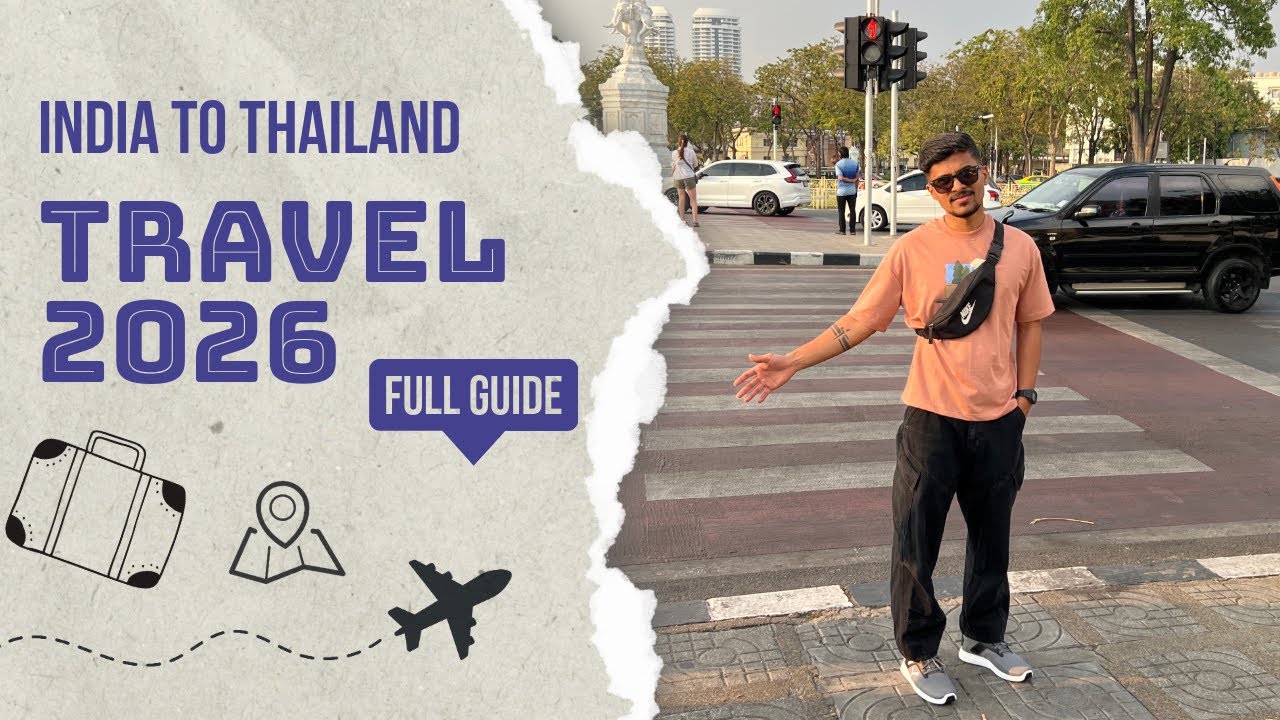 India to Thailand Travel 2026 | Immigration, Cash, Full Guide