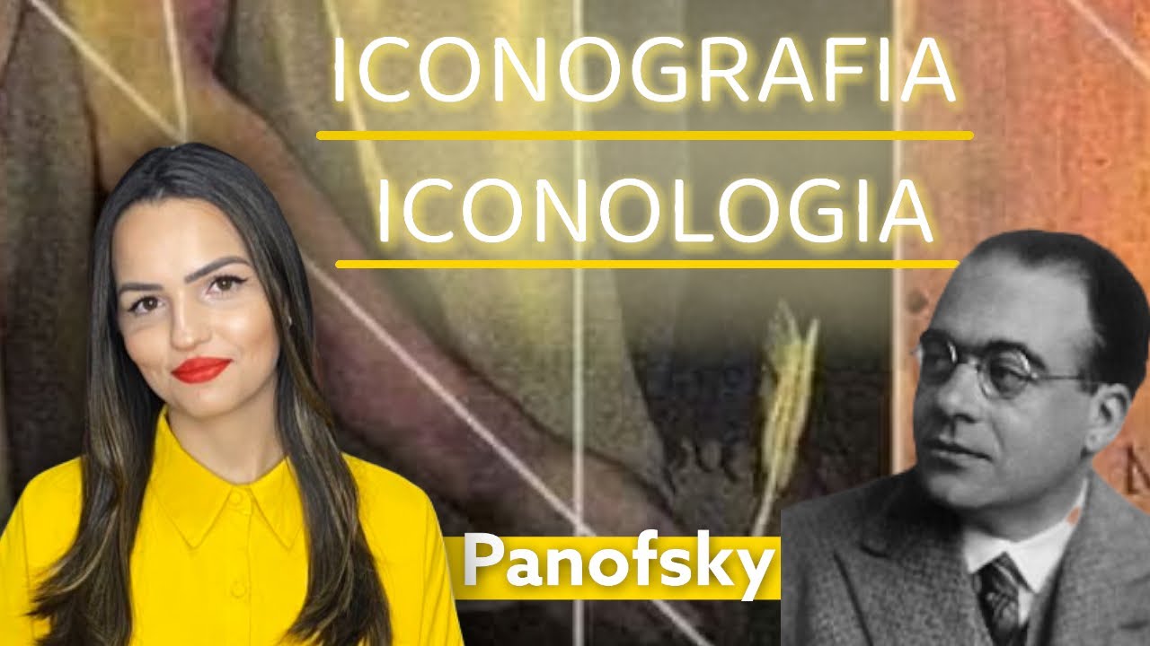 Interpretação de Imagens: Erwin Panofsky | Iconologia e Iconografia | Plein Air