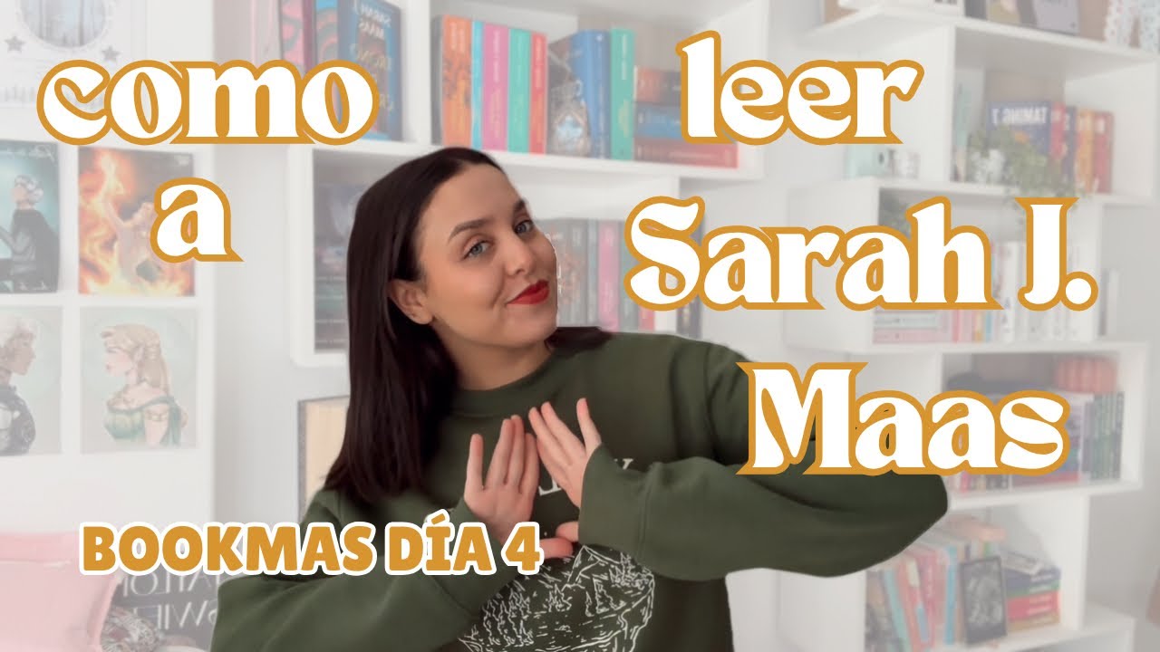 GUÍA para LEER a SARAH J MAAS ♡ bookmas día 4