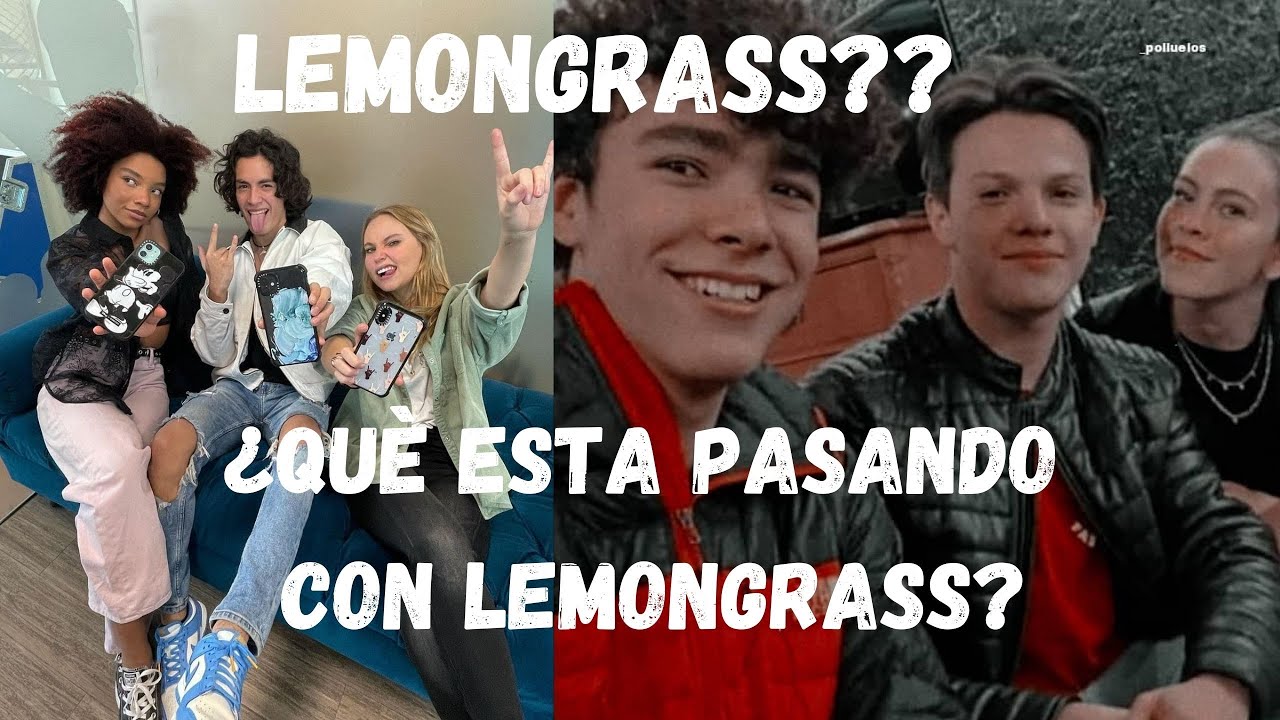 Todo sobre lo que esta pasando con lemongrass???