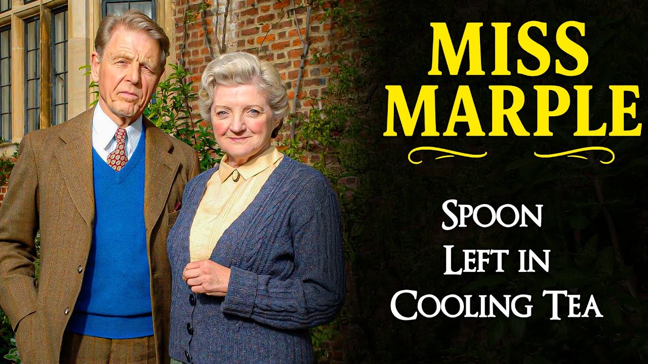 Spoon Left in Cooling Tea | A Miss Marple Mystery