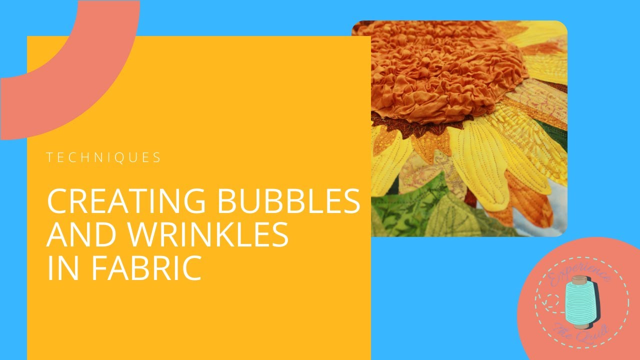 Fabric Technique: Bubbles and Wrinkles