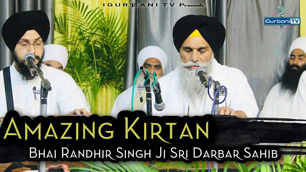 Amazing Kirtan | Bhai Randhir Singh Hazoori Ragi | iGurbani Tv
