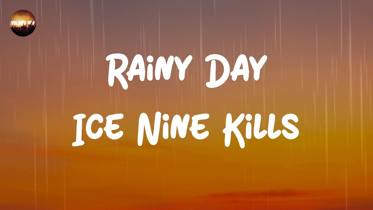 Ice Nine Kills - Rainy Day (Lyrics) | 'Cause you know, something is creeping in the dark