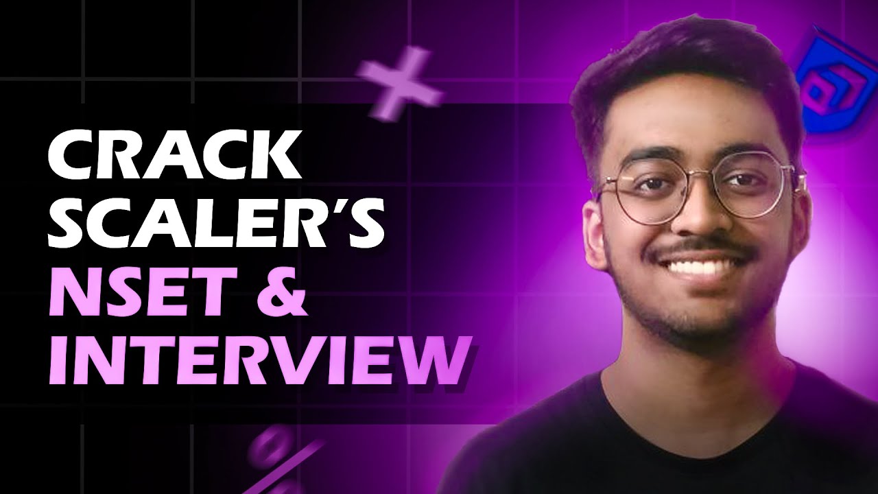 Everything you need to know to Crack Scaler's NSET and Interview | TIPS AND MORE!