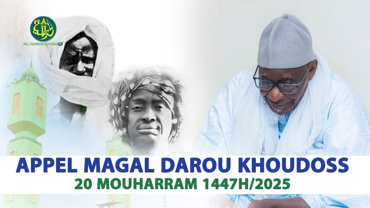 Appel Magal Darou Khoudoss 20 Muharam 1447h 2025 à Touba