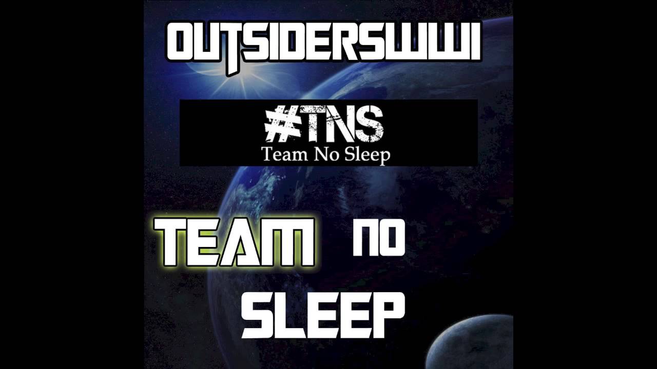 Outsiderswwi - Team No Sleep