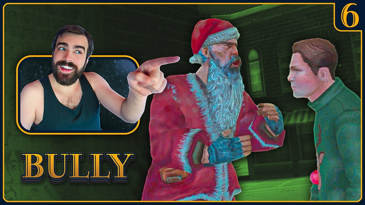 Rockstar Created A Drunk Santa That Ruins Christmas - Bully - Part 6 (Full Playthrough)