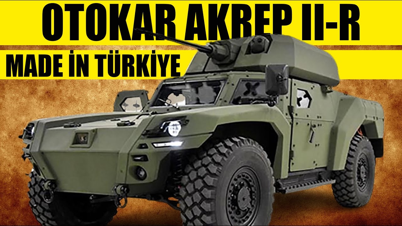 OTOKAR AKREP II-R - SAVAŞ İ&Ccedil;İN &Uuml;RETİLDİ
