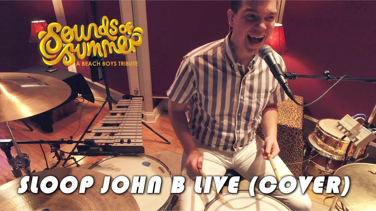 Sounds of Summer: Sloop John B LIVE (Cover)