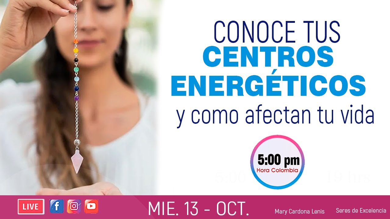 CONOCE TUS CENTROS ENERGÉTICOS y como afectan tu vida 🔴 LIVE // Mary Cardona