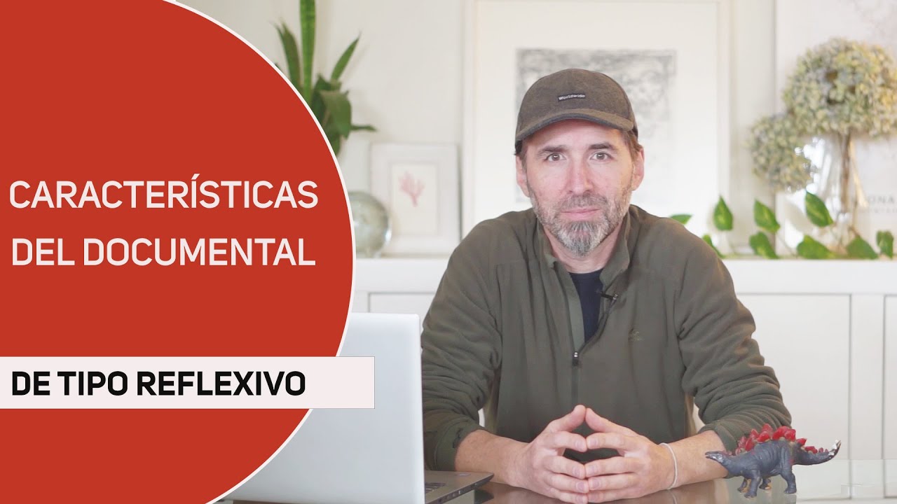 Como hacer un documental.  El documental de tipo reflexivo