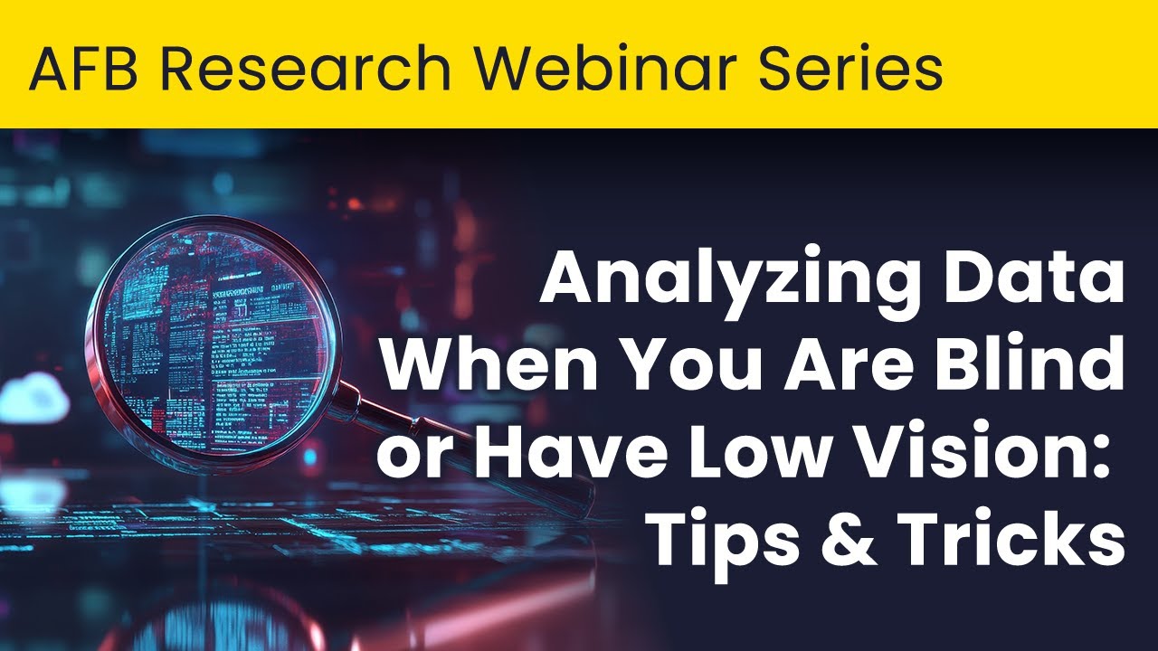 Analyzing Data When You Are Blind or Have Low Vision: Tips and Tricks