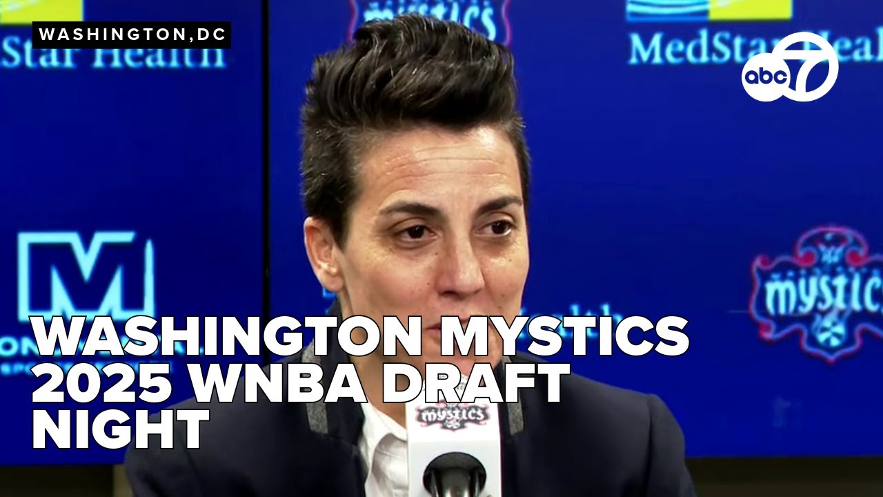 2025 WNBA Draft: Washington Mystics leader talks picks and process