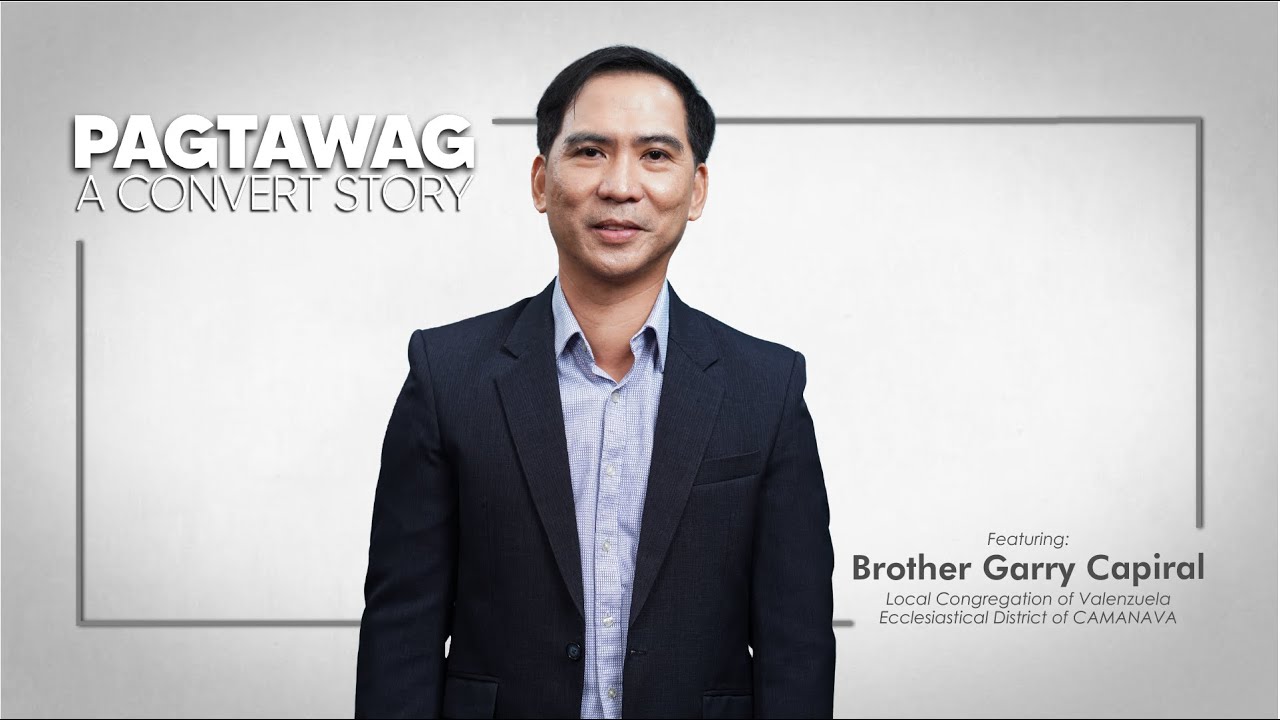Brother Garry Capiral | Pagtawag: A Convert Story
