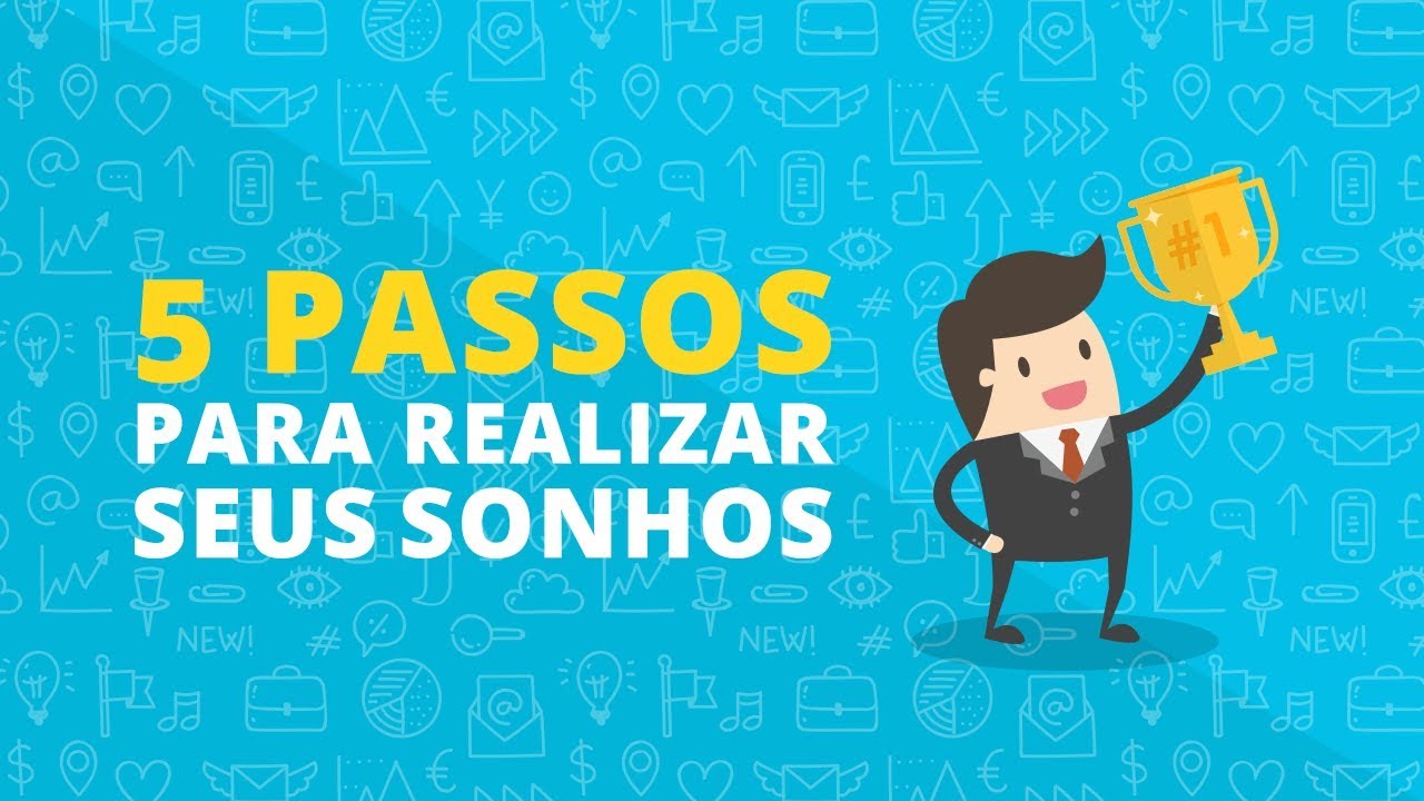 5 Passos para Realizar Sonhos