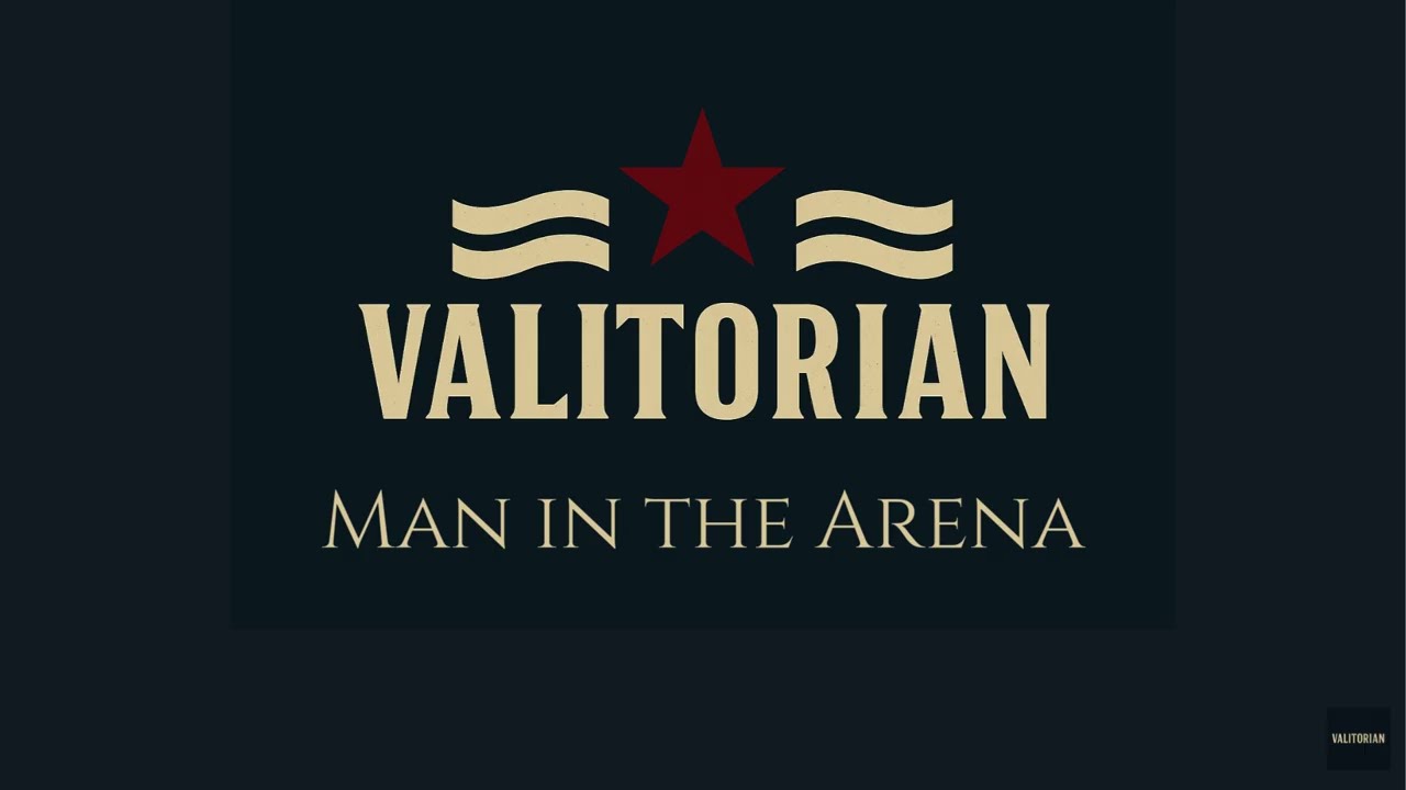 Man in the Arena - Inspired by Theodore Roosevelt (Lyrics)