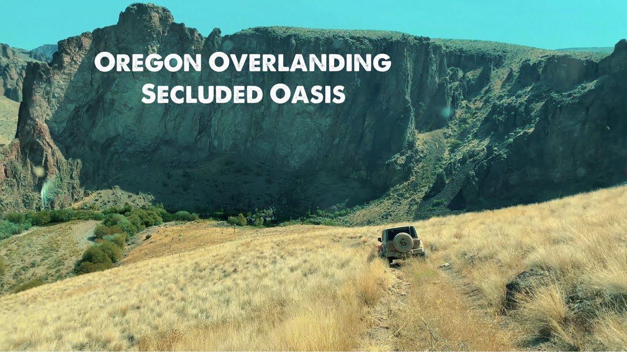 Oregon Overlanding - Secluded Oasis in the Desert