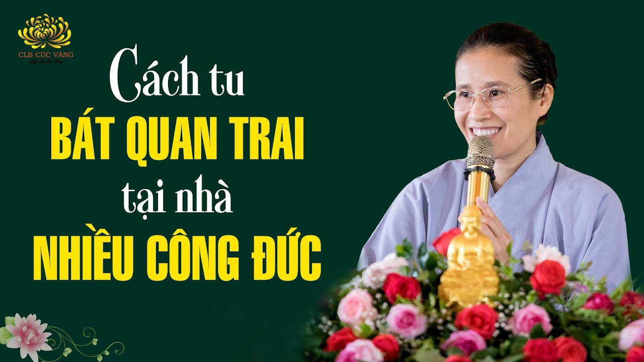 Tu Bát Quan Trai tại nhà thế nào để được nhiều công đức?