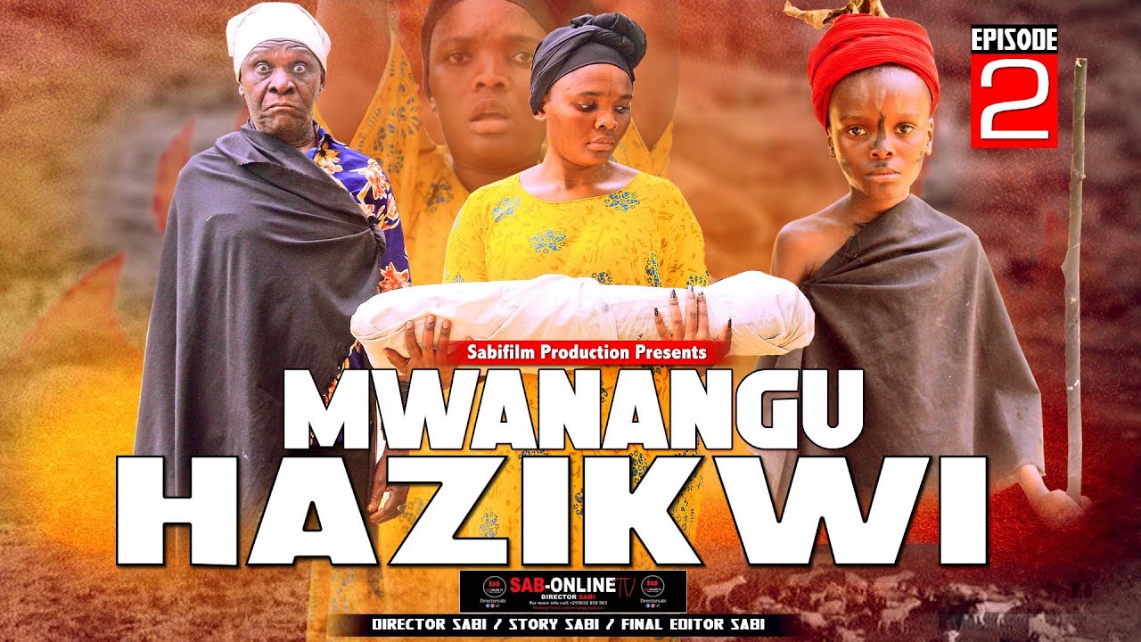 MWANANGU HAZIKWI EP 2 
