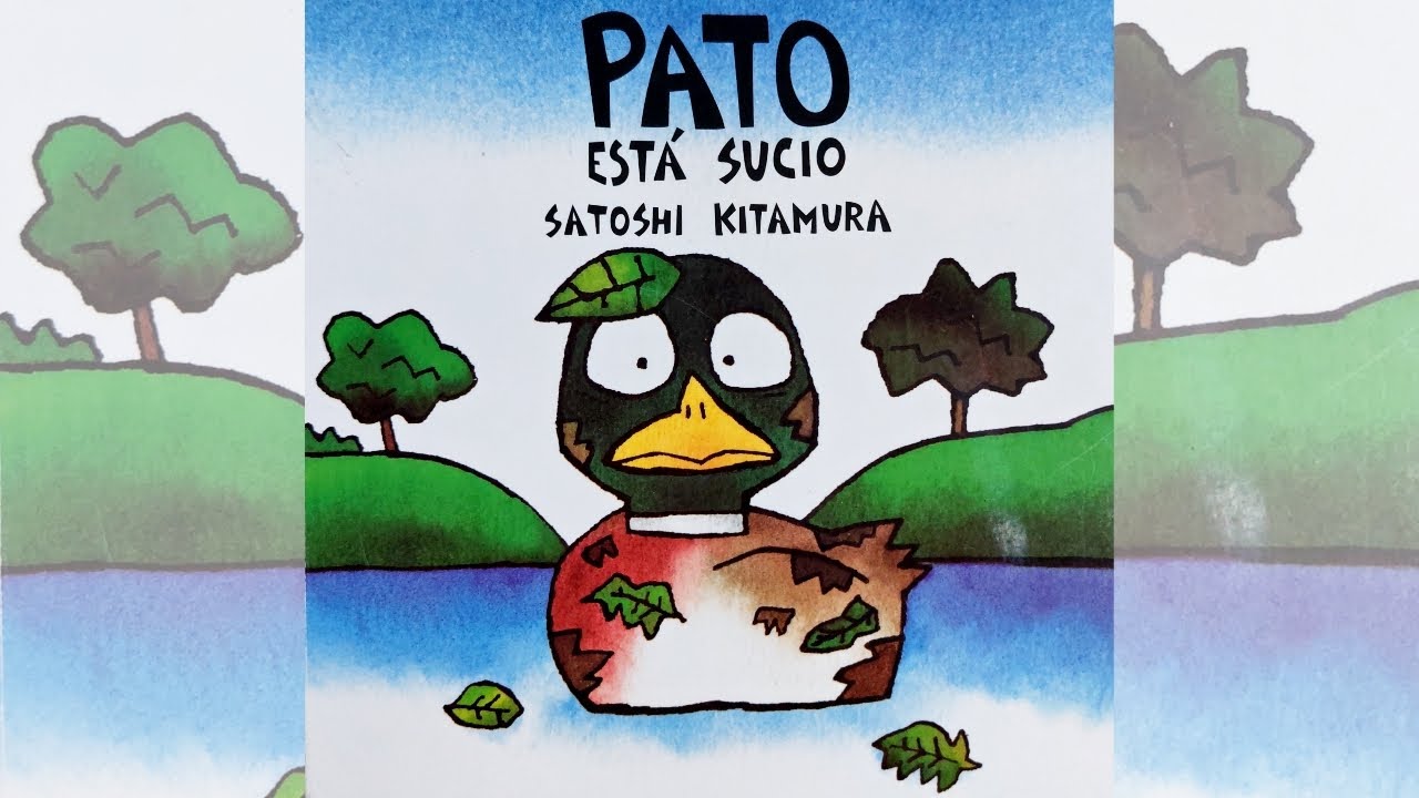 PATO ESTA SUCIO - Satoshi Kitamura -Lee con Marie