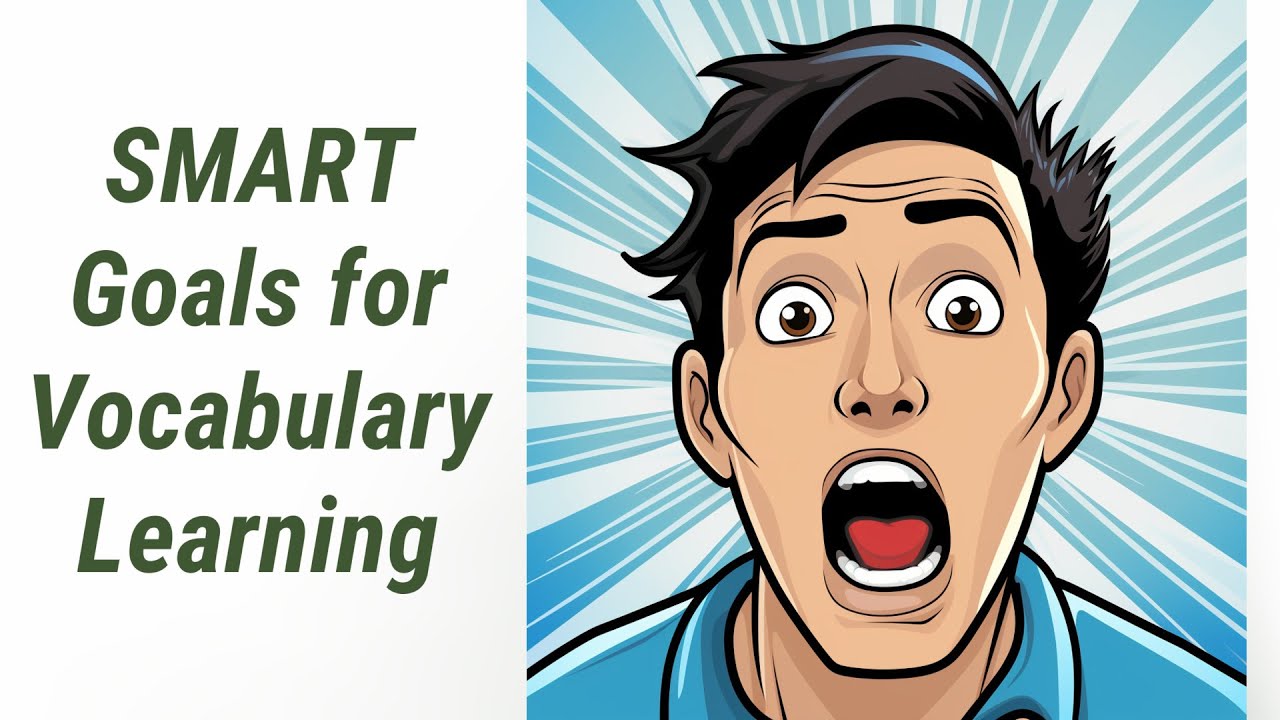 Setting Goals for Supercharged Vocabulary Development