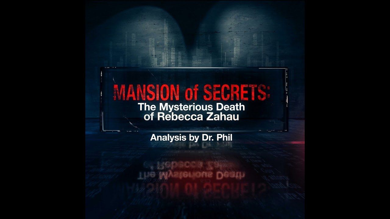 S2E5: Mansion of Secrets: The Mysterious Death of Rebecca Zahau - Analysis by Dr. Phil