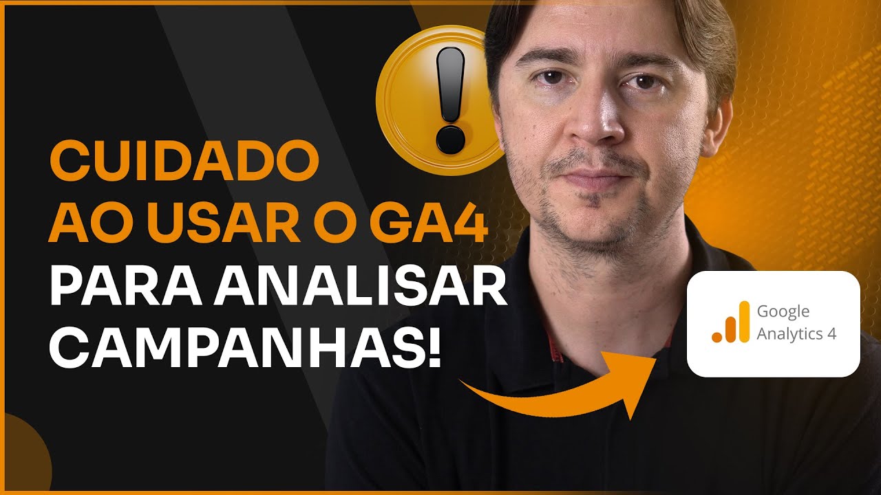 GOOGLE ANALYTICS 4: QUANDO E POR QUE USAR PARA ANALISAR SUAS CAMPANHAS DO GOOGLE ADS [ALERTA GA4]