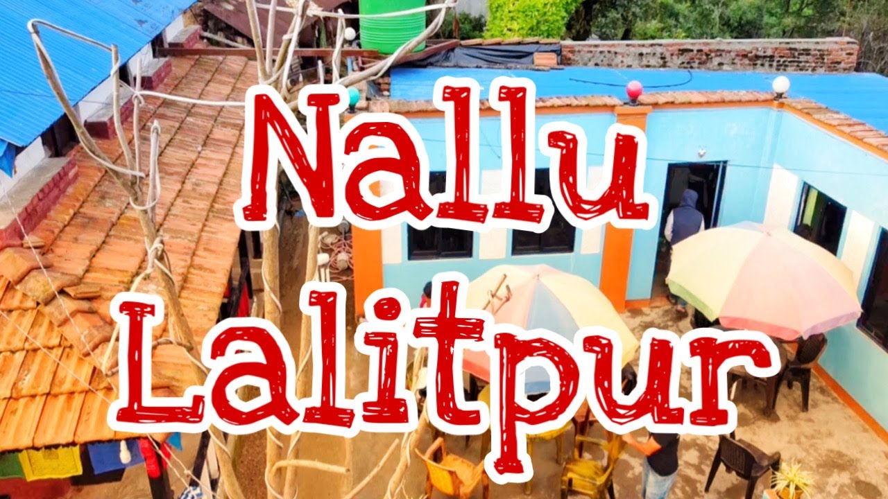 Nallu Lalitpurllnatural placellgood place for refreshmentllplace for homestayll