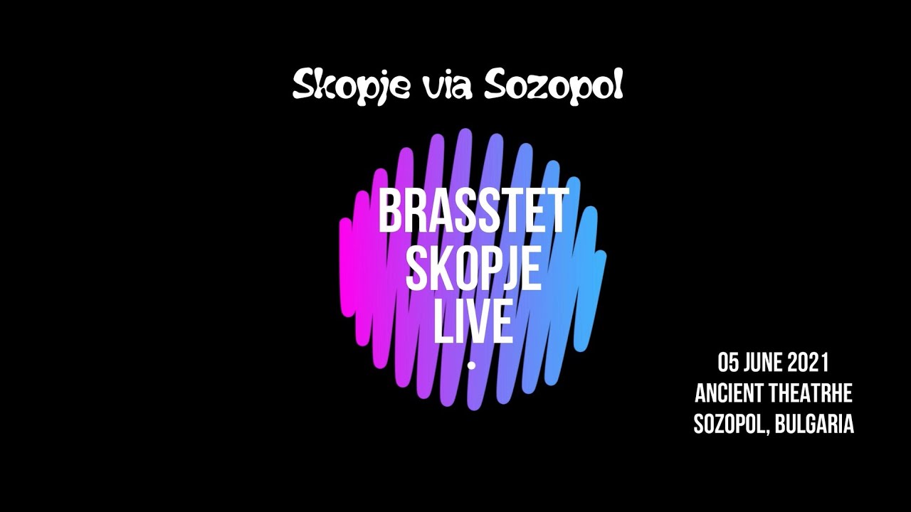 Brasstet Skopje  - Skopje via Sozopol 2021