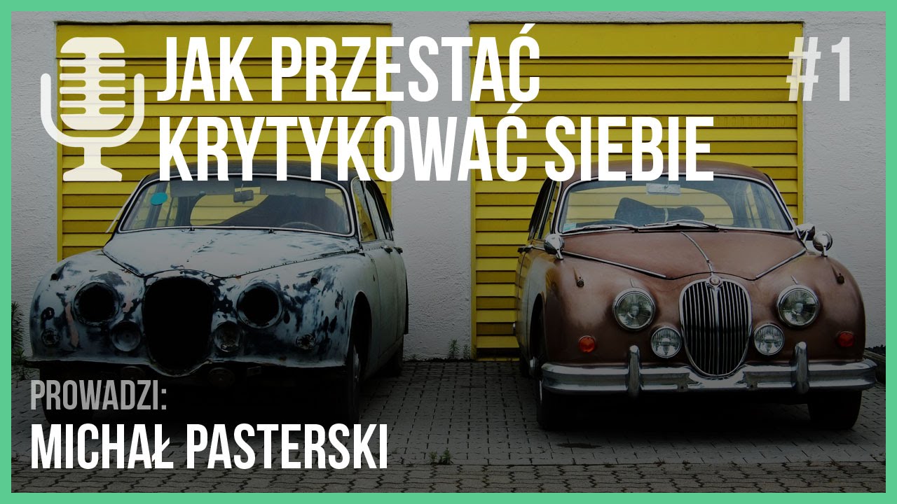 Jak przestać krytykować siebie | Audycja Life Architect #1