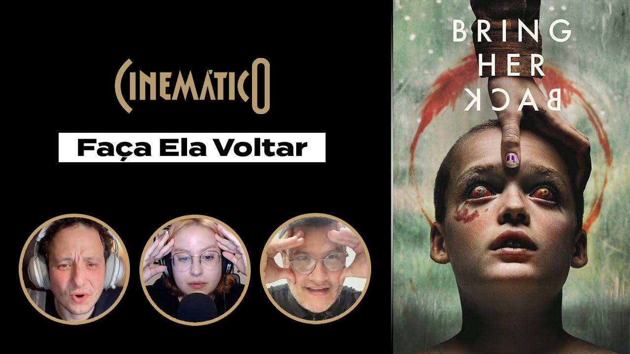 FAÇA ELA VOLTAR • Cinemático 549