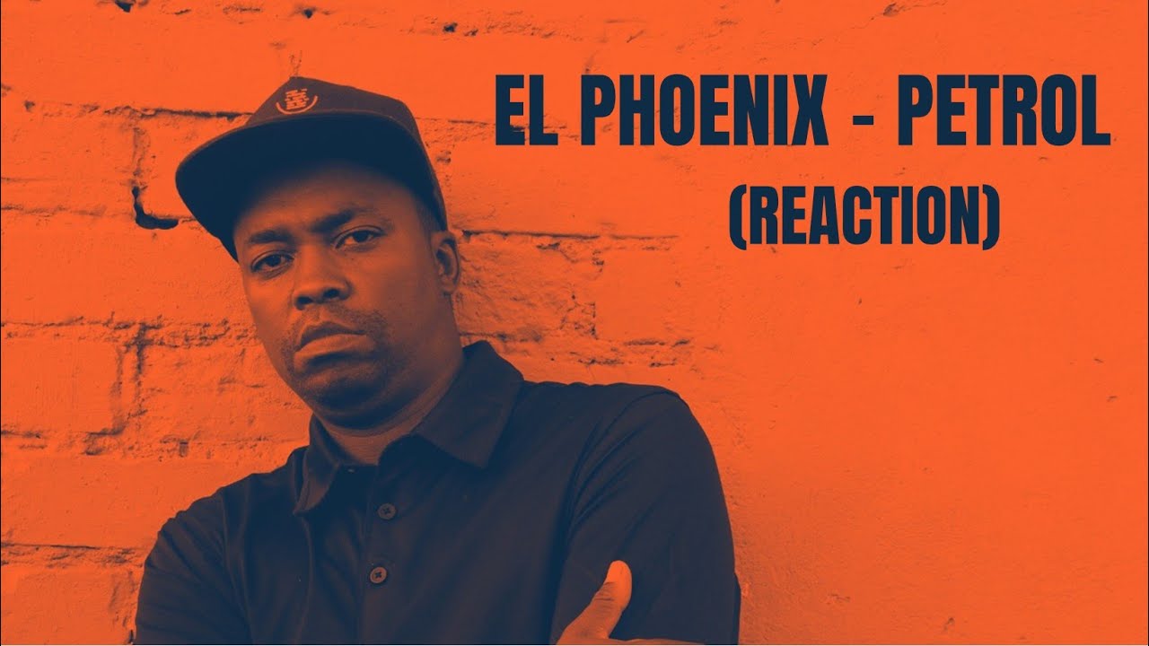 El Phoenix- Petrol ⛽️ (reaction) #afrikaansrap