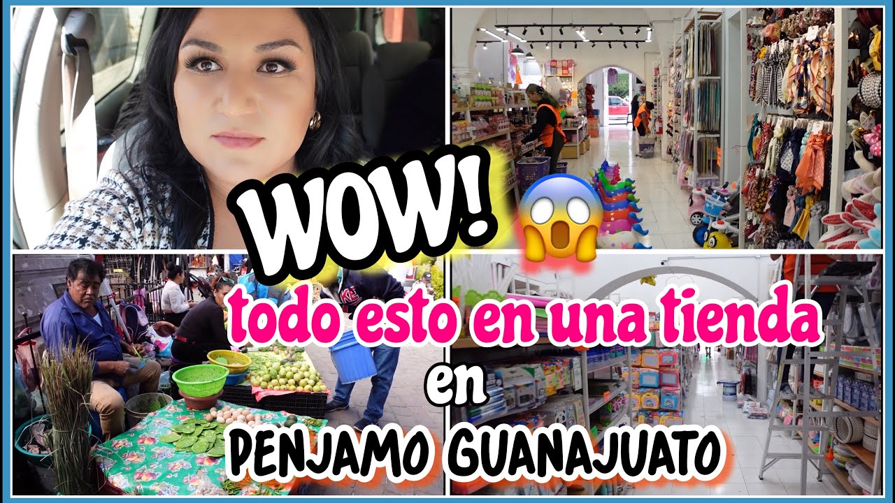 LA TIENDA MÁS POPULAR DE PENJAMO GUANAJUATO 😱🛍️🤑