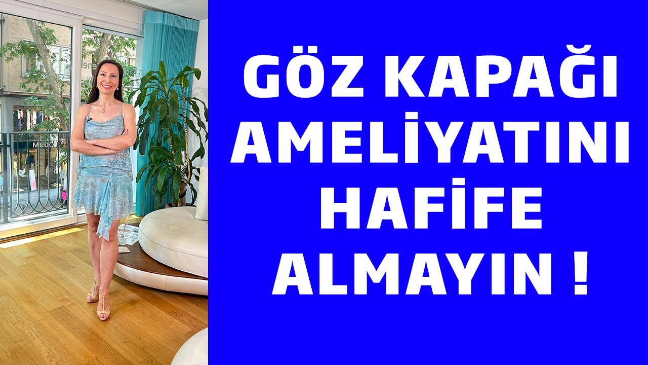 Göz Kapağı Ameliyatını Hafife Almayın !