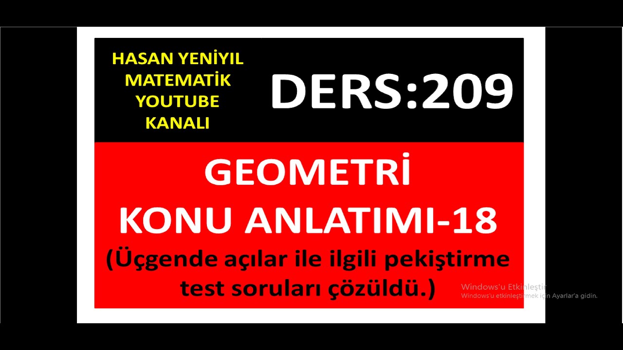 209) GEOMETRİ KONU ANLATIMI-18 (Üçgende açılar ile ilgili test soruları çözüldü.)