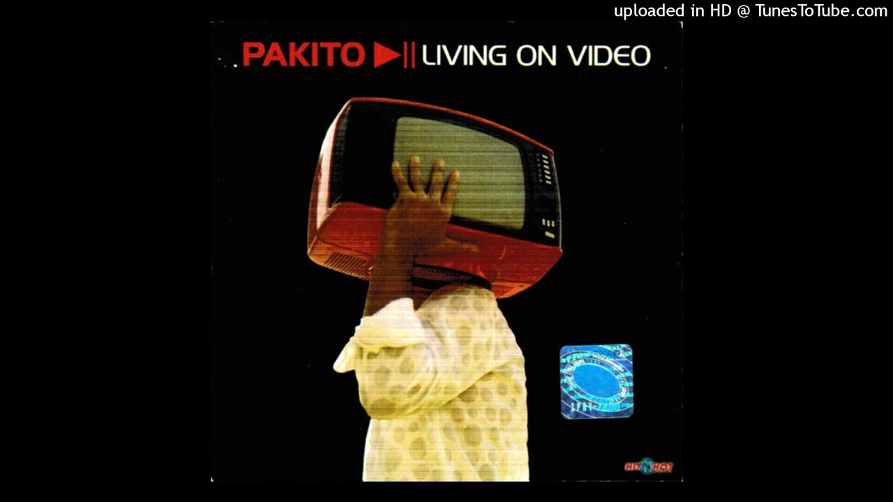 Pakito- Living On Video (Original Radio Edit)