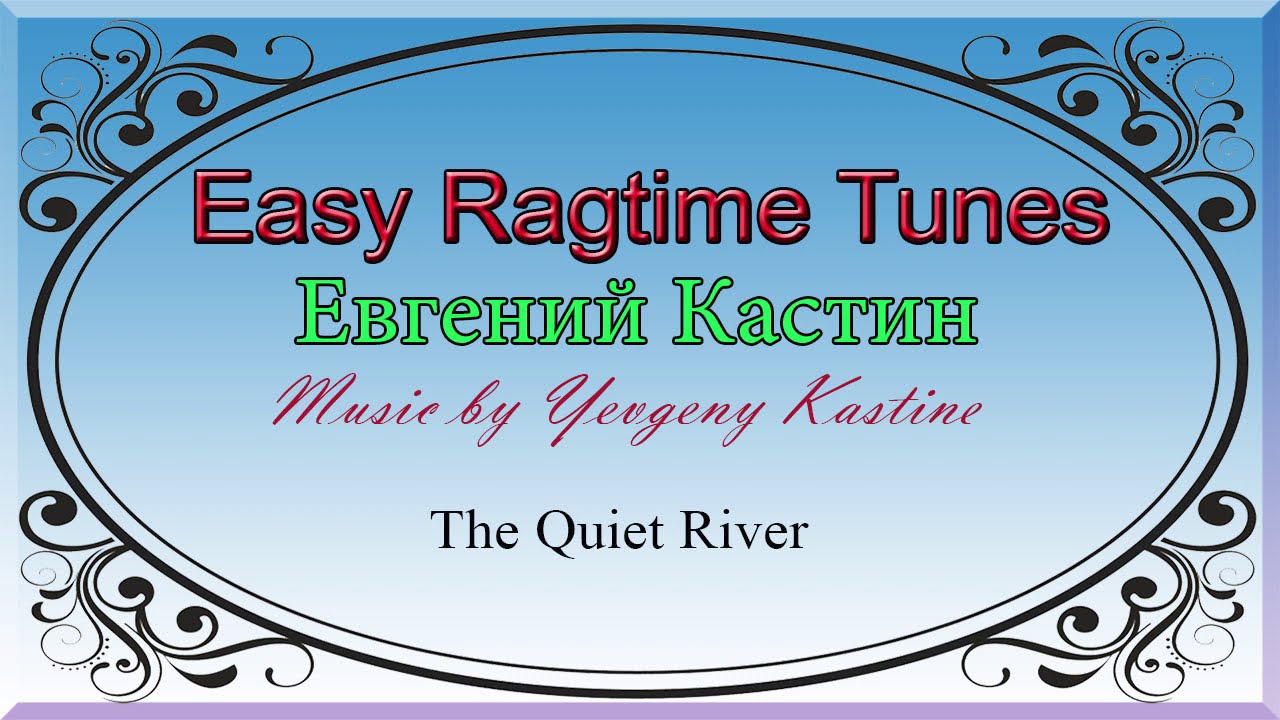 Easy Ragtime Tunes -The Quiet River