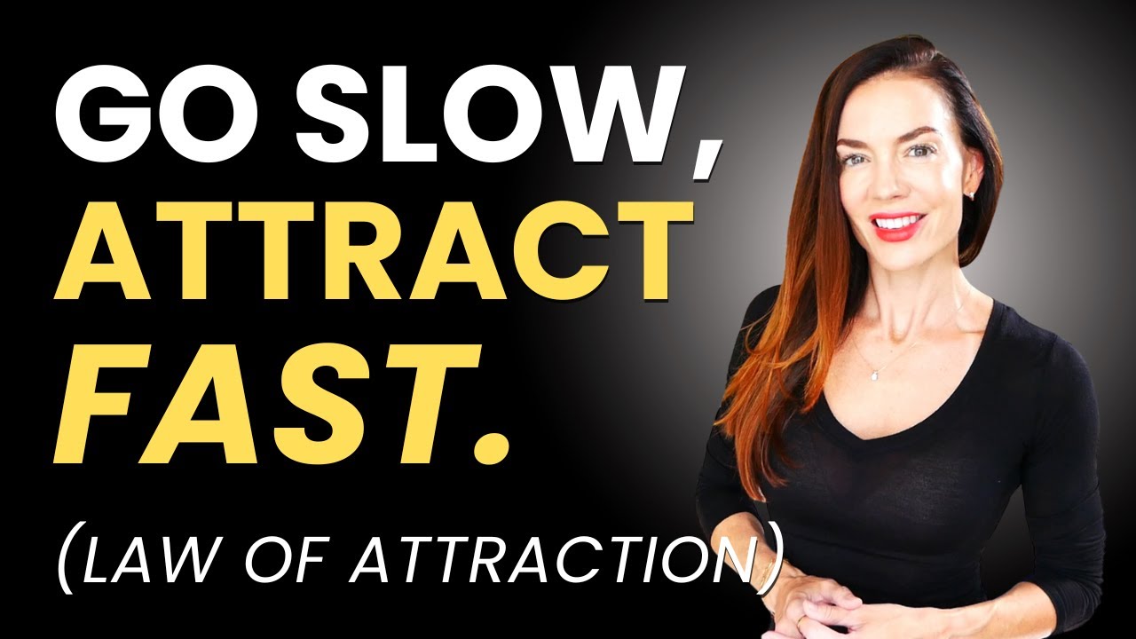 Go SLOW to Manifest FAST