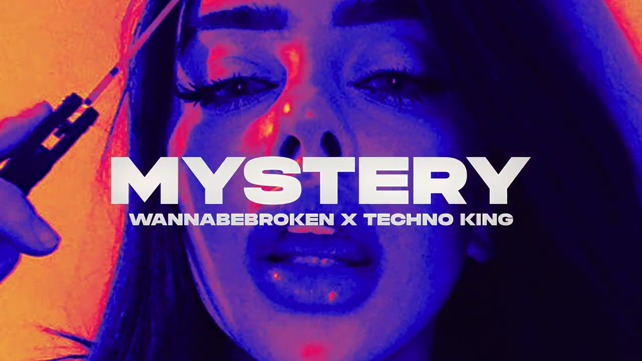 Mystery (wannabebroken x Techno King Remix) Extended