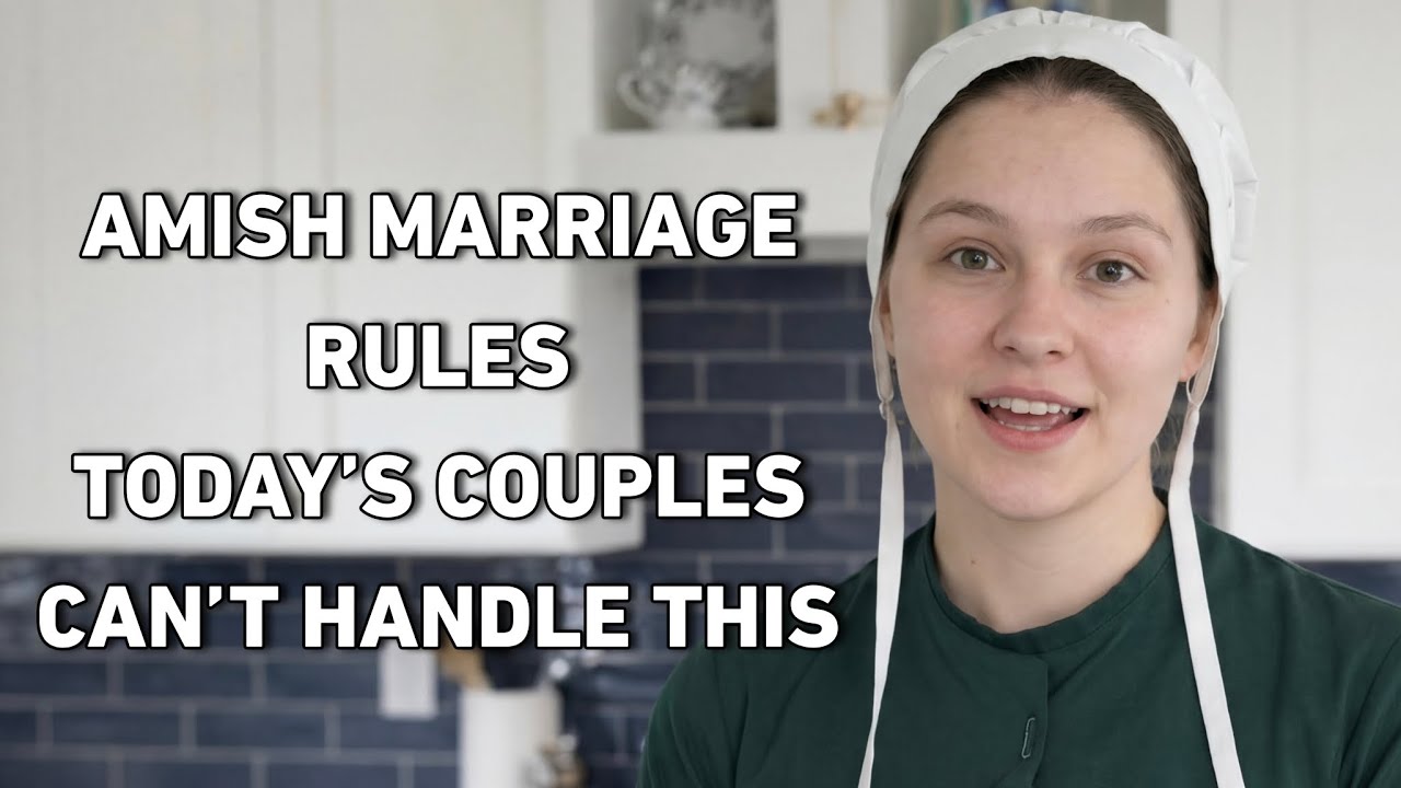 7 Amish Marriage Traditions Modern Couples Would NEVER Survive