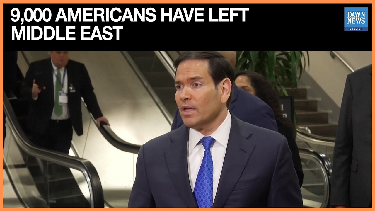 9,000 Americans Have Left Middle East Since Start Of Conflict, Rubio Says | Dawn News English