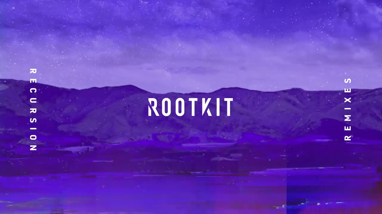 Rootkit - Recursion (Remixes)