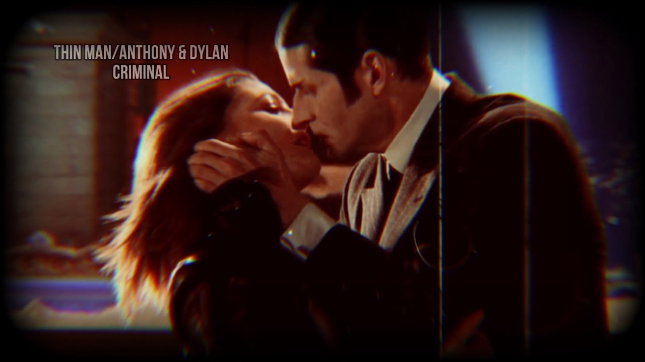 Thin Man/Anthony & Dylan | Criminal [Charlie’s angels Edit]